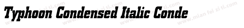 Typhoon Condensed Italic Condensed字体转换